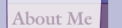 About Me